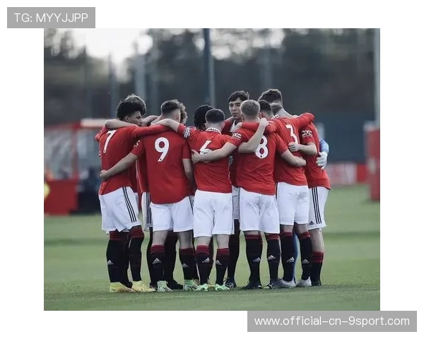 曼联青训迎来新生，年轻力量逐渐崛起